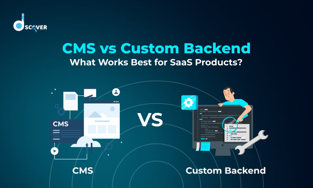 Compare CMS and custom backend solutions for SaaS websites