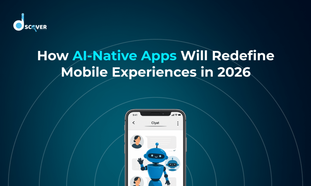 How AI native mobile apps are redefining 2026